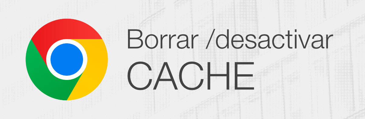 Cómo borrar la caché del navegador