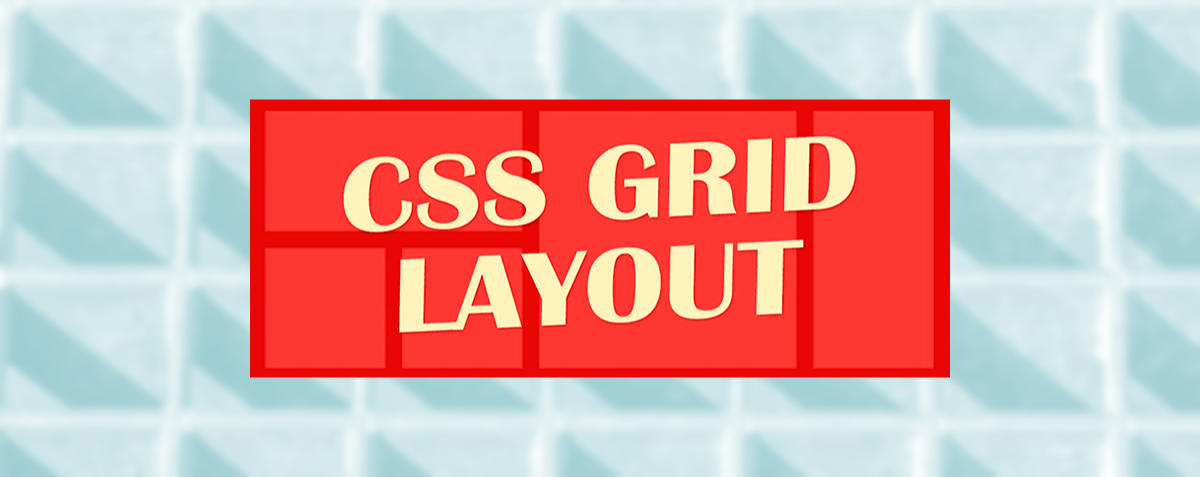 Qué es CSS Grid Layout