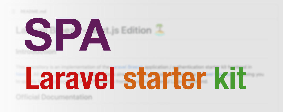 Montar una aplicación SPA con autenticación vía API con el starter kit oficial de Laravel
