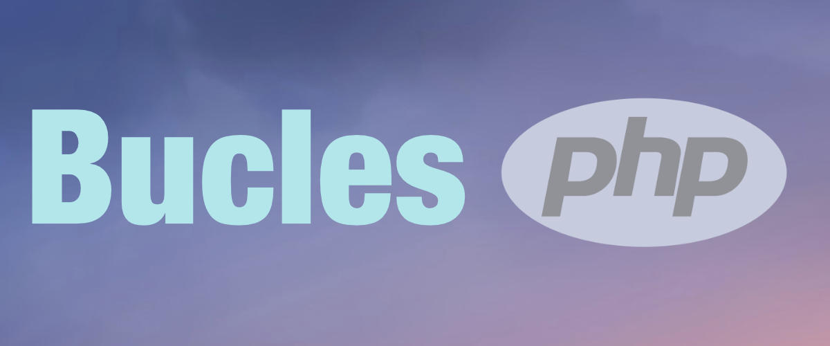 Bucles en PHP