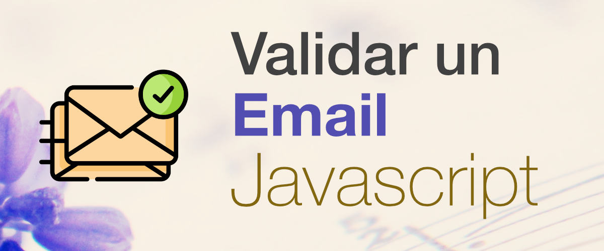 Cómo validar un email con Javascript