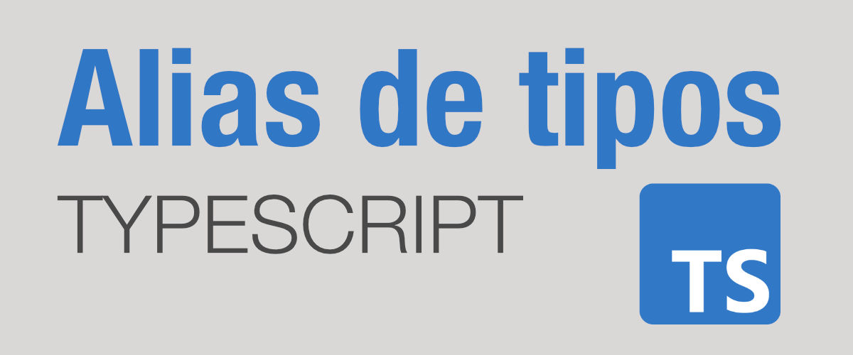 Alias de tipos en TypeScript