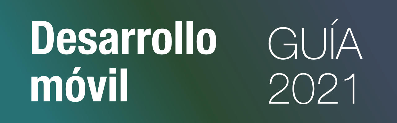 Desarrollo móvil en 2021