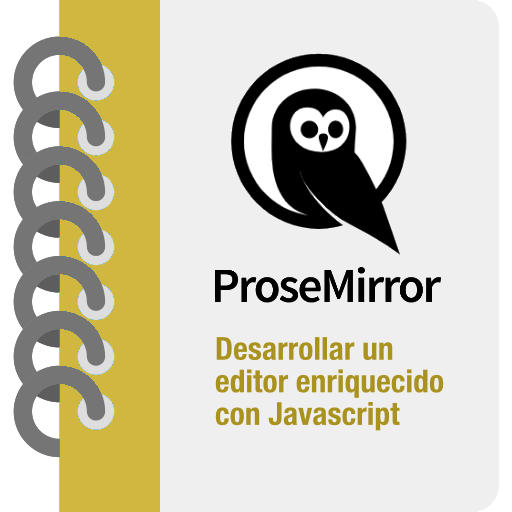 Manual de ProseMirror para la creación de editores de texto con Javascript