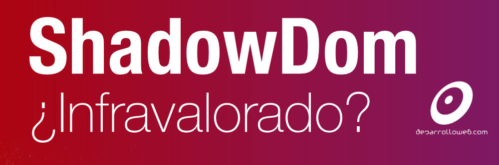 Webcast sobre Shadow DOM